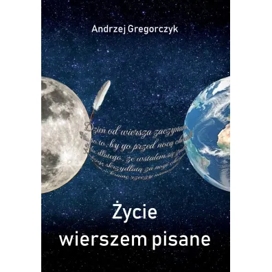 �ycie wierszem pisane - Andrzej  Gregorczyk