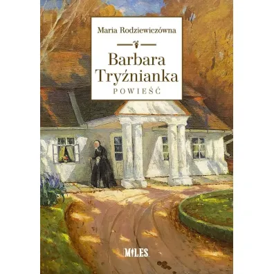 Barbara Try�nianka - Maria Rodziewicz�wna