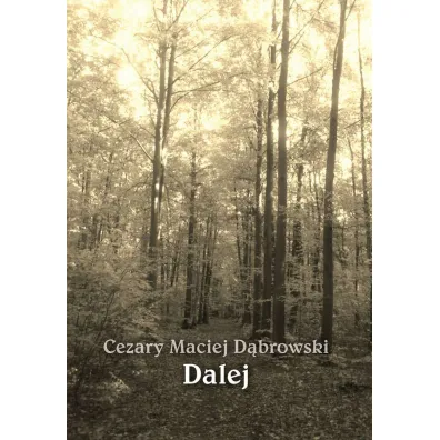 Dalej - Cezary Maciej D�browski
