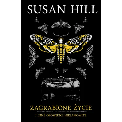 Zagrabione �ycie i inne opowie�ci niesamowite - Susan Hill