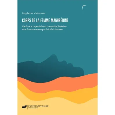 Corps de la femme maghrebine - Magdalena Malinowska