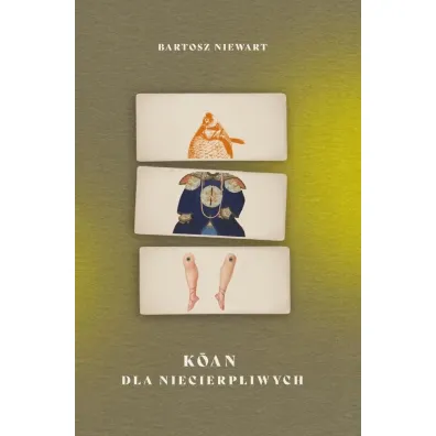 Koan dla niecierpliwych - Bartosz  Niewart