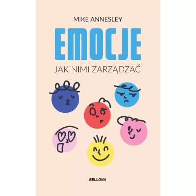 Emocje. Jak nimi zarz�dza� - Mike  Annesley