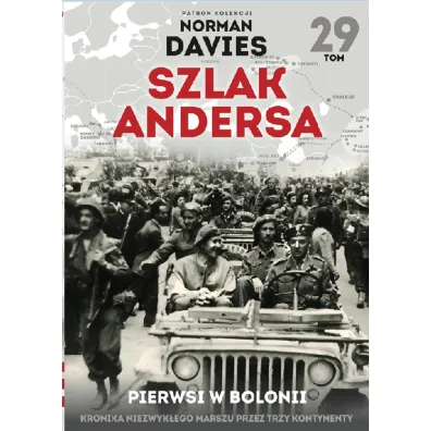 Pierwsi w Bolonii. Szlak Andersa. Tom 29 - Marek Ga��zowski