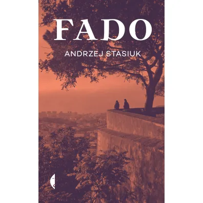 Fado - Andrzej Stasiuk