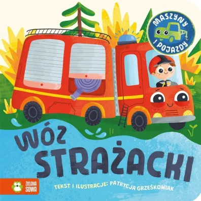 Maszyny i pojazdy. W�z stra�acki