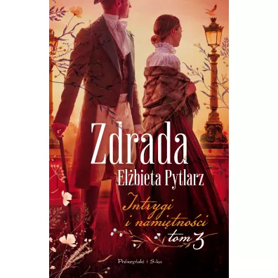 Zdrada. Intrygi i namitnoci. Tom 3 - Elbieta Pytlarz