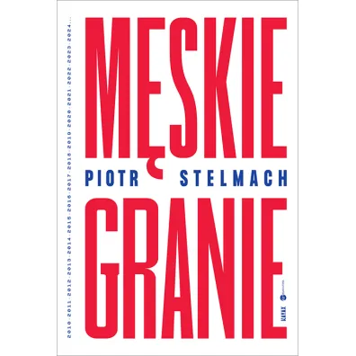 M�skie Granie - Piotr Stelmach