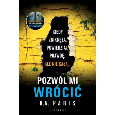 Pozw�l mi wr�ci� - B. A. Paris