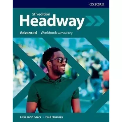 Headway 5th edition. Advanced. Workbook without key - John Soars, Liz Soars, Paul Hancock