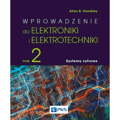 Wprowadzenie do elektrotechniki i elektroniki. Tom 2 - Allan R. Hambley