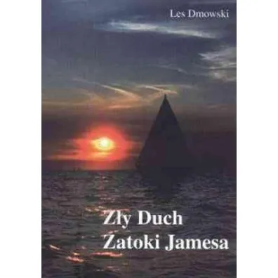 Z�y Duch Zatoki Jamesa - Les Dmowski