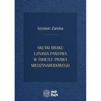 Skutki braku uznania pa�stwa w �wietle prawa mi�dzynarodowego - Szymon  Zar�ba