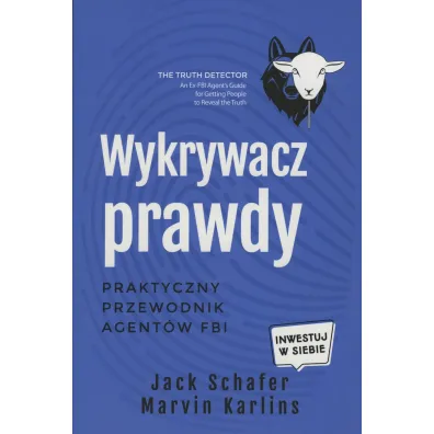 Wykrywacz prawdy. Praktyczny przewodnik agent�w FBI - Marvin Karlins, Jack  Schafer