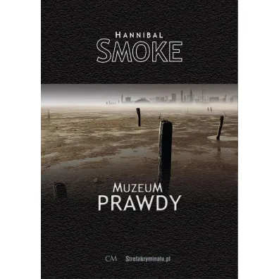 Muzeum Prawdy - Smoke Hannibal