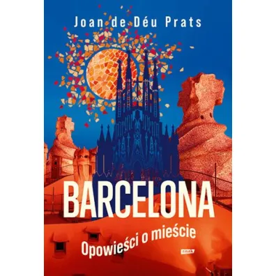 BARCELONA. Opowie�ci o mie�cie