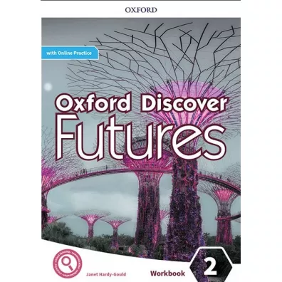 Oxford Discover Futures. Level 2. Workbook with Online Practice - Janet Hardy-Gould