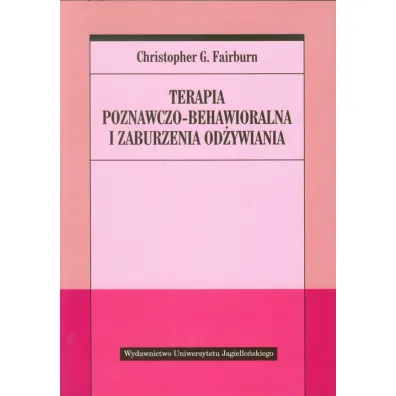 Terapia poznawczo-behawioralna i zaburzenia od�ywiania - Christopher G. Fairburn