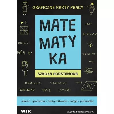 Matematyka. Graficzne karty pracy dla szkoy podstawowej - Jagoda  Bednarz-Kozie