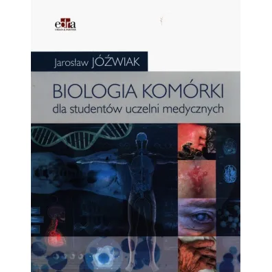 Biologia kom�rki. Dla student�w uczelni medycznych - Jaros�aw J�wiak