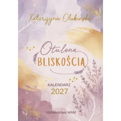 Otulona Blisko�ci�. Kalendarz 2027