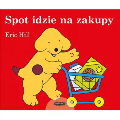 Spot idzie na zakupy - Eric Hill