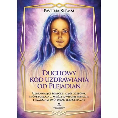 Duchowy kod uzdrawiania - Pavlina Klemm