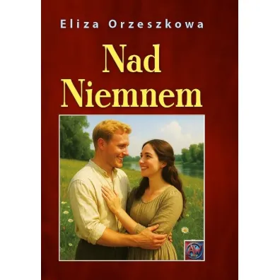 Nad Niemnem - Eliza Orzeszkowa