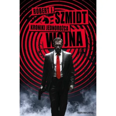 Wojna. Kroniki Jednoro�ca. Tom 2 - Robert J. Szmidt