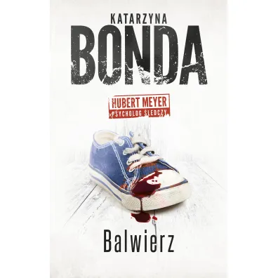 Balwierz. Hubert Meyer. Tom 6 - Katarzyna Bonda