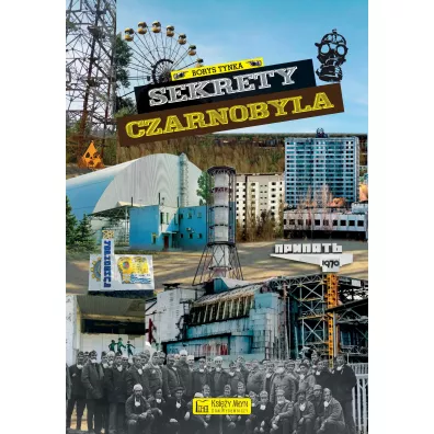 Sekrety Czarnobyla - Borys  Tynka