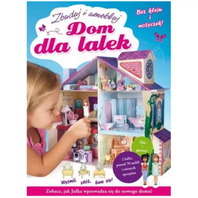Dom dla lalek. Zbuduj i umebluj