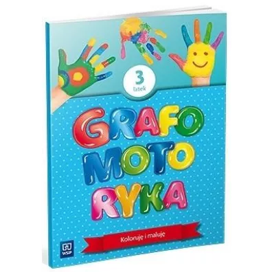 Grafomotoryka. Trzylatek. Koloruj� i maluj�