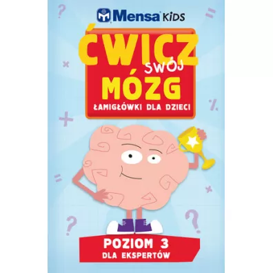 Mensa Kids wicz swj mzg. amigwki dla dzieci. Poziom 3: Dla ekspertw - Allen Robert, Carolyn Skitt, Harold Gale