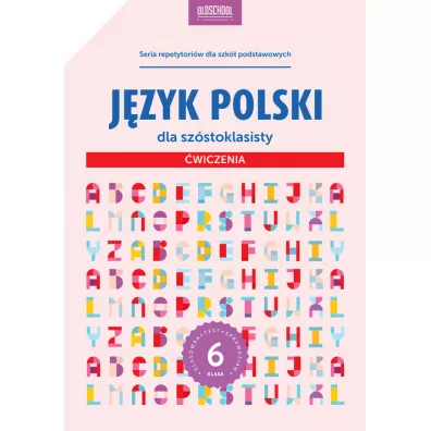 J�zyk polski dla sz�stoklasisty. �wiczenia - Sylwia Stolarczyk