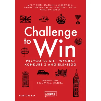 Challenge to Win. Przygotuj si� i wygraj konkurs z angielskiego
