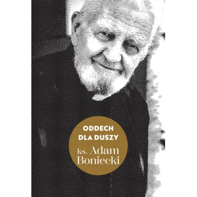 Oddech dla duszy - Adam Boniecki