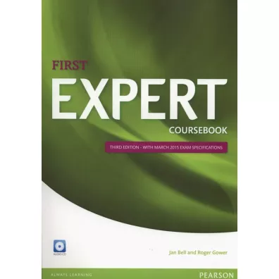 First Expert Coursebook. Third Edition - with march 2015 exam specifications + Audio CD - Jan Bell, Roger Gower