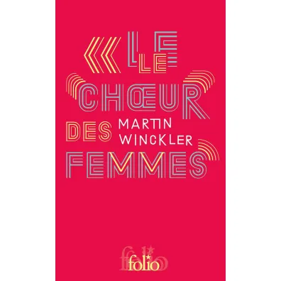 LF Winckler. Le Chour des femmes - Martin Winckler