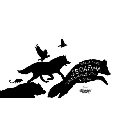 Serafina i zmiennokszta�tny kostur. Serafina. Tom 2