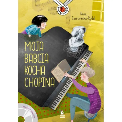 Moja babcia kocha Chopina - Anna Czerwi�ska-Rydel