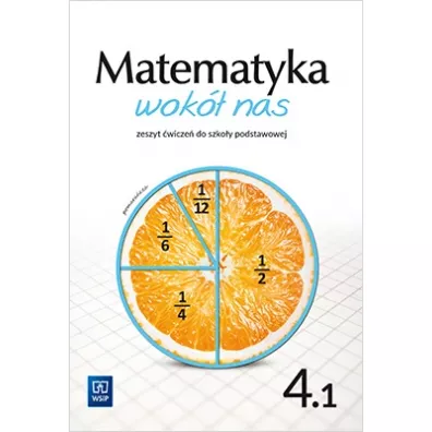 Matematyka wok� nas. Zeszyt �wicze�. Cz�� 1. Klasa 4. Szko�a podstawowa - Helena Lewicka, Marianna Kowalczyk