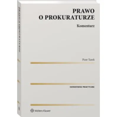 Prawo o prokuraturze. Komentarz