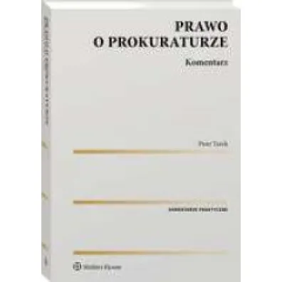 Prawo o prokuraturze. Komentarz