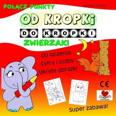 Od kropki do kropki Zwierzaki - Agnieszka Wile�ska