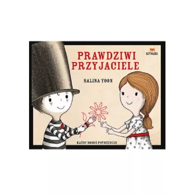 Prawdziwi przyjaciele - Salina Yoon