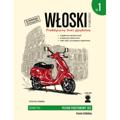 W�oski w t�umaczeniach. Praktyczny kurs j�zykowy. Gramatyka. Poziom podstawowy (A1) - Katarzyna Foremniak