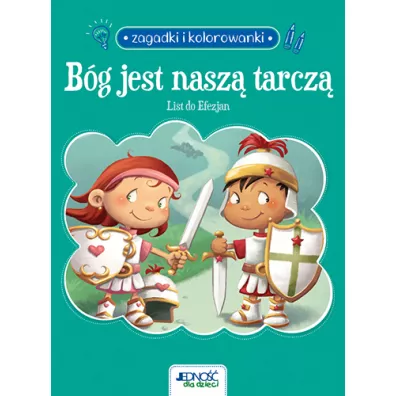 Zagadki i kolorowanki. B�g jest nasz� tarcz�. List do Efezjan - Agnes De Bezenac, Salem De Bezenac