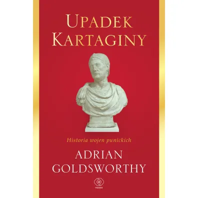 Upadek Kartaginy. Historia wojen punickich - Adrian Goldsworthy