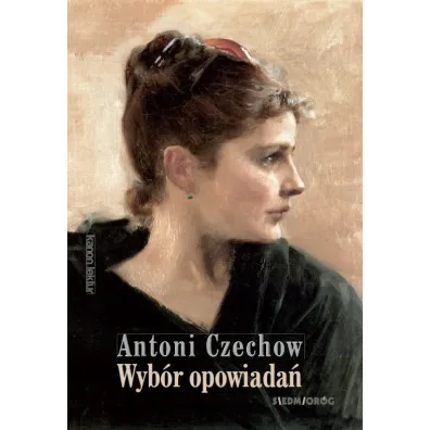 Wyb�r opowiada�. Antoni Czechow - Anton Czechow